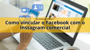Como vincular o Facebook com o Instagram comercial